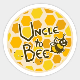 Uncle to bee Sticker